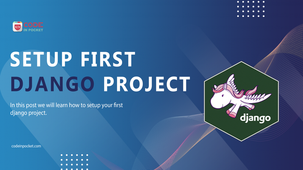 Setup Your First Django Project