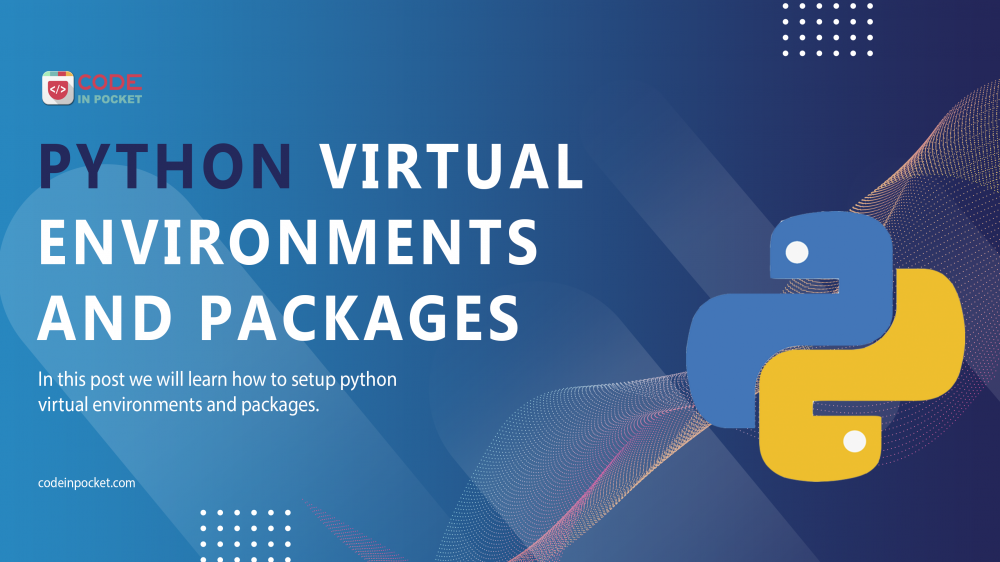 Python Virtual Environments and Packages