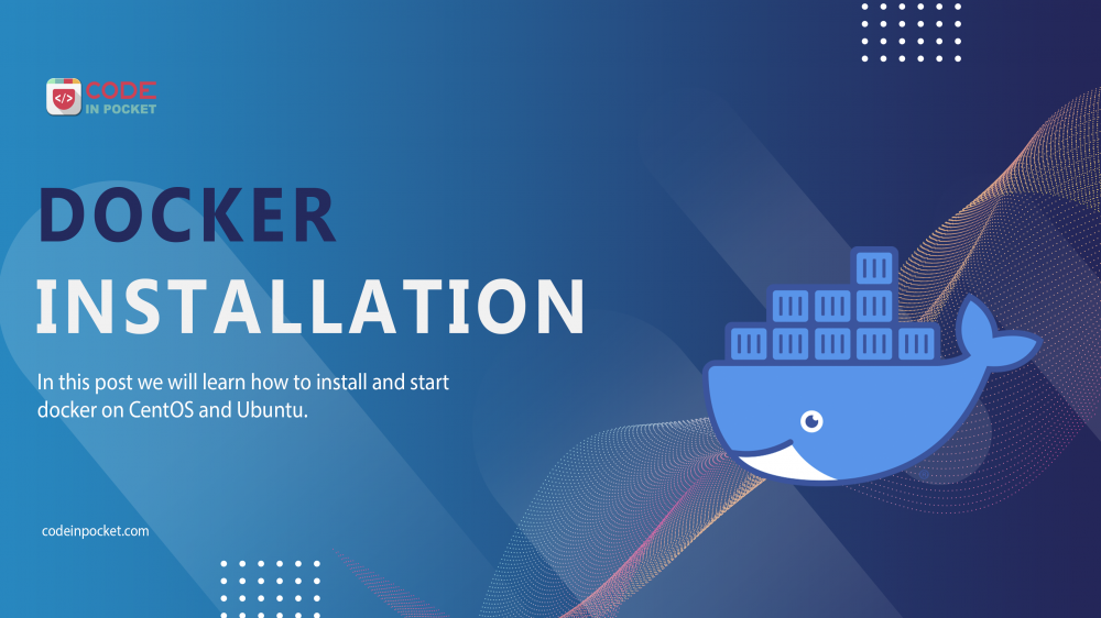 Docker Installation – CentOS & Ubuntu