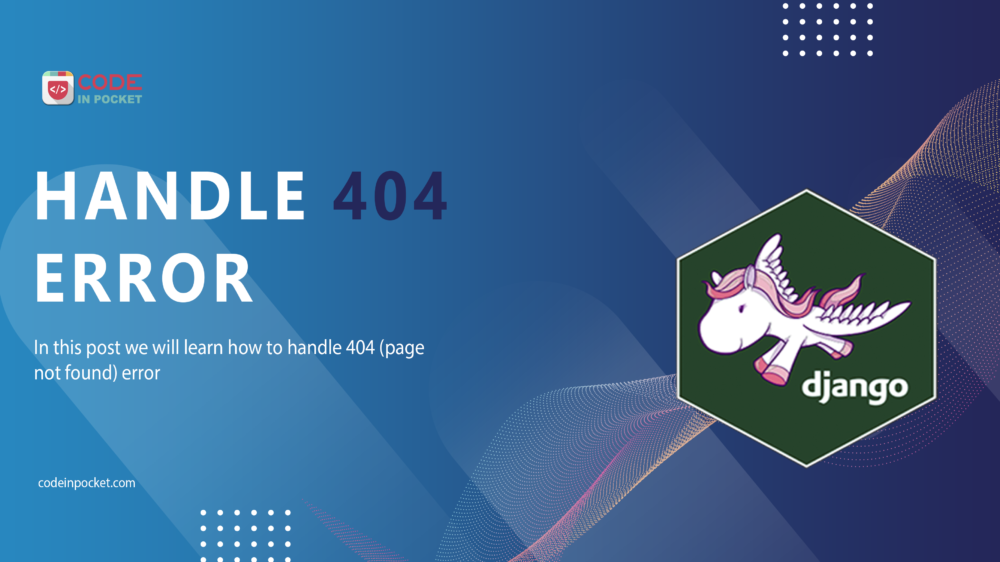 Handle 404 Not Found Page in Django